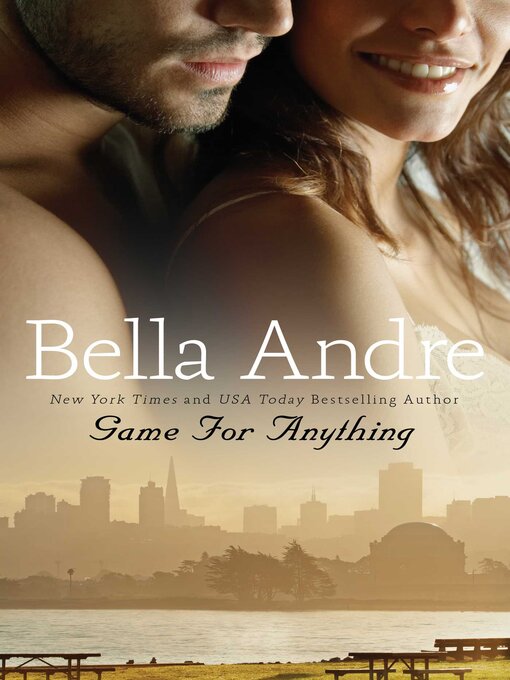Title details for Game for Anything by Bella Andre - Available